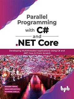 Get EPUB KINDLE PDF EBOOK Parallel Programming with C# and .NET Core: Developing Multithreaded Appli