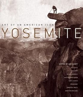 VIEW [KINDLE PDF EBOOK EPUB] Yosemite: Art of an American Icon by  Amy Scott,William F. Deverell,Bri