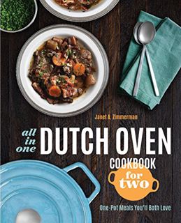 View KINDLE PDF EBOOK EPUB All-in-One Dutch Oven Cookbook for Two: One-Pot Meals You'll Both Love by