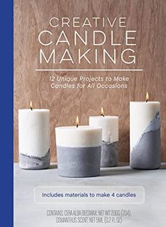 Read [EPUB KINDLE PDF EBOOK] Creative Candle Making: 12 Unique Projects to Make Candles for All Occa