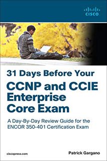 Get KINDLE PDF EBOOK EPUB 31 Days Before Your CCNP and CCIE Enterprise Core Exam by  Patrick Gargano