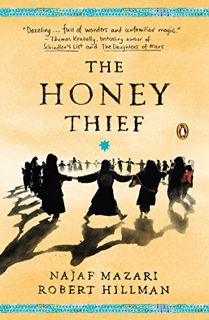 [Access] [EPUB KINDLE PDF EBOOK] The Honey Thief: Fiction by  Najaf Mazari &  Robert Hillman 🖊️