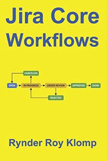 READ [PDF EBOOK EPUB KINDLE] Jira Core Workflows by  Rynder Roy Klomp 📗