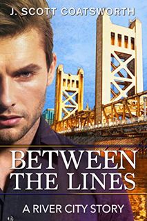 [View] [KINDLE PDF EBOOK EPUB] Between the Lines: A River City Story (The River City Chronicles) by