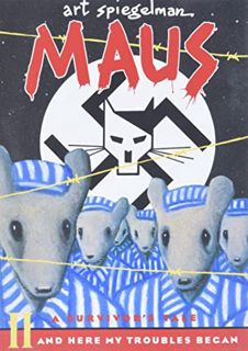 Read [EPUB KINDLE PDF EBOOK] Maus II: A Survivor's Tale: And Here My Troubles Began (Pantheon Graphi