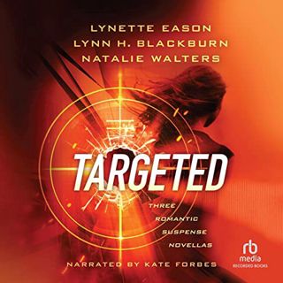 [GET] [EPUB KINDLE PDF EBOOK] Targeted: Three Romantic Suspense Novellas by  Lynette Eason,Lynn H. B