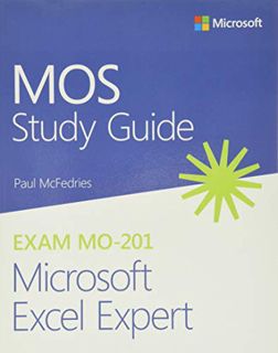 Get PDF EBOOK EPUB KINDLE MOS Study Guide for Microsoft Excel Expert Exam MO-201 by  Paul McFedries