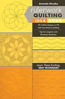 [VIEW] [EBOOK EPUB KINDLE PDF] Rulerwork Quilting Idea Book: 59 Outline Designs to Fill with Free-Mo