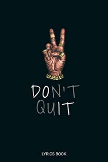 [GET] EPUB KINDLE PDF EBOOK Don't Quit Lyrics Book: Blank Lined Journal for Recording the Lyrics in