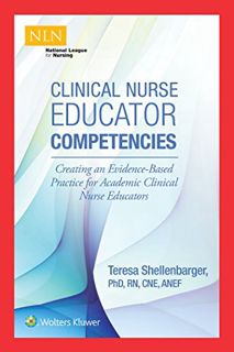 [View] [KINDLE PDF EBOOK EPUB] Clinical Nurse Educator Competencies: Creating an Evidence-Based Prac
