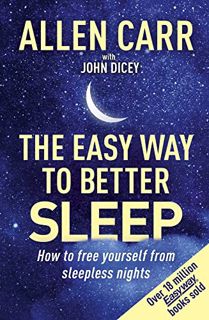 VIEW EBOOK EPUB KINDLE PDF Allen Carr's Easy Way to Better Sleep: How to Free Yourself From Sleeples