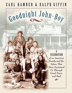Get [EBOOK EPUB KINDLE PDF] Goodnight John-Boy: A Memory Book of The Waltons, One of Television's Gr