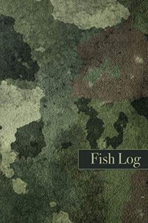 [Access] [EPUB KINDLE PDF EBOOK] Fish Log: Fisherman's Guide to Keep Track of Fishing Locations, Tim