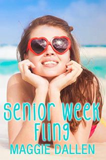 [ACCESS] EPUB KINDLE PDF EBOOK Senior Week Fling (Summer Love Book 2) by  Maggie Dallen 📒