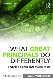 [ACCESS] [EPUB KINDLE PDF EBOOK] What Great Principals Do Differently: Twenty Things That Matter Mos