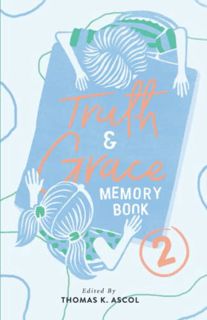 [VIEW] [PDF EBOOK EPUB KINDLE] Truth and Grace Memory Book Two: Ages Ten to Thirteen (Truth and Grac