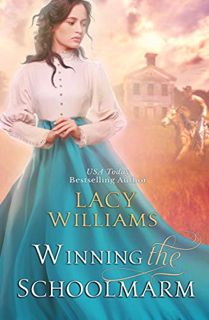 [GET] PDF EBOOK EPUB KINDLE Winning the Schoolmarm: Wyoming Legacy (Wind River Hearts Book 14) by  L