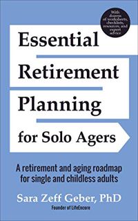 Get KINDLE PDF EBOOK EPUB Essential Retirement Planning for Solo Agers: A Retirement and Aging Roadm