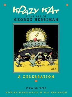 [Access] [PDF EBOOK EPUB KINDLE] Krazy Kat & the Art of George Herriman: A Celebration by  Craig Yoe