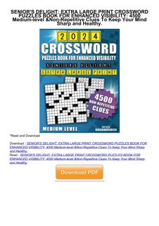 Pdf⚡️(read✔️) SENIOR'S DELIGHT: EXTRA LARGE PRINT CROSSWORD PUZZLES BOOK FOR ENHANCED VISIBILITY: 45