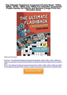 Download ⚡️(PDF)❤️ The Ultimate Flashback Crossword Puzzle Book: 1950s, 1960s, 1970s, 1980s and 1990