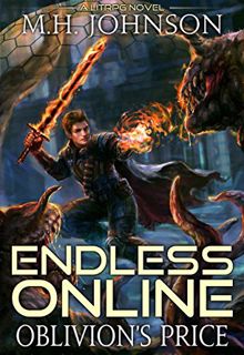 [Access] [EBOOK EPUB KINDLE PDF] Endless Online: Oblivion's Price: A LitRPG Adventure - Book 3 by  M