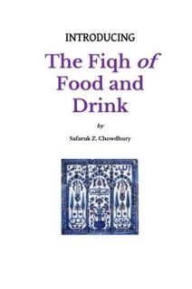 [GET] EBOOK EPUB KINDLE PDF Introducing the Fiqh of Food and Drink: Basic Rulings and Outlines (Intr