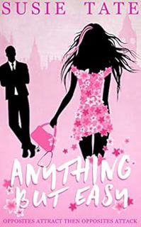 GET EPUB KINDLE PDF EBOOK Anything but Easy: An Opposites Attract Romantic Comedy by Susie Tate 💕