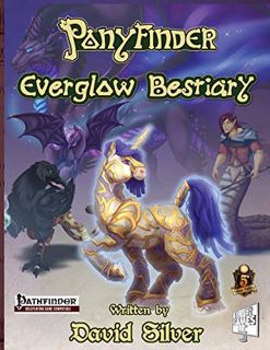 READ PDF EBOOK EPUB KINDLE Ponyfinder - Everglow Bestiary by  David M Silver,Tim Boura,Byron Mulvogu