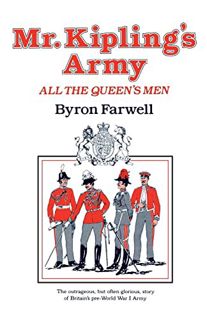 [Access] [PDF EBOOK EPUB KINDLE] Mr. Kipling's Army: All the Queen's Men by  Byron Farwell 📋