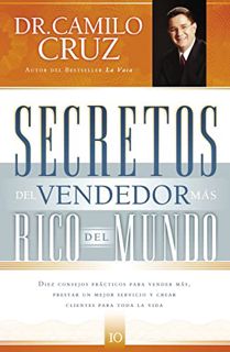 [VIEW] [PDF EBOOK EPUB KINDLE] Secretos del vendedor más rico del mundo: Diez consejos prácticos par