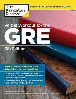 Read [EPUB KINDLE PDF EBOOK] Verbal Workout for the GRE, 6th Edition: 250+ Practice Questions with D