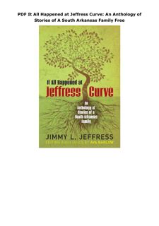 PDF It All Happened at Jeffress Curve: An Anthology of Stories of A South Arkansas Family Free