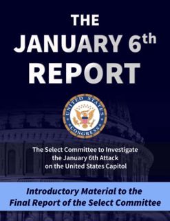 [Access] [PDF EBOOK EPUB KINDLE] The January 6th Report: Introductory Material to the Final Report o