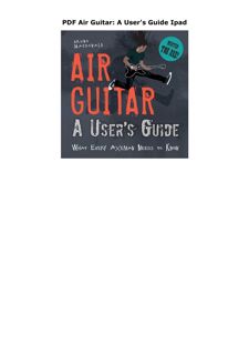 PDF Air Guitar: A User's Guide Ipad