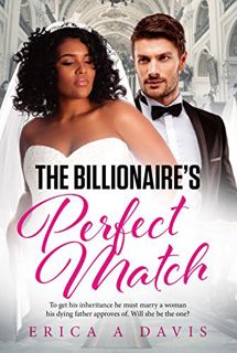 READ [EPUB KINDLE PDF EBOOK] The Billionaire's Perfect Match (BWWM Romance Book 1) by  Erica A Davis