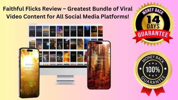 Faithful Flicks Review – Greatest Bundle of Viral Video Content for All Social Media Platforms!