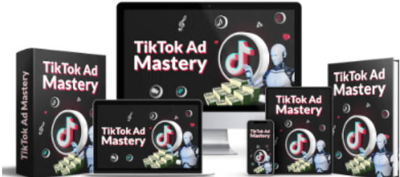 TikTok Ad Mastery review