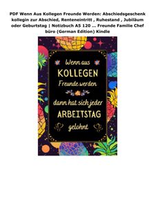 PDF Wenn Aus Kollegen Freunde Werden: Abschiedsgeschenk kollegin zur Abschied, Renteneintritt ,