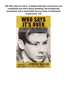 PDF Who Says It's Over: A fading child star's humorous and compelling true story about gambling