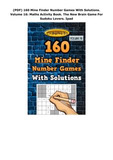 (PDF) 160 Mine Finder Number Games With Solutions. Volume 16: Maths Activity Book. The New Brai