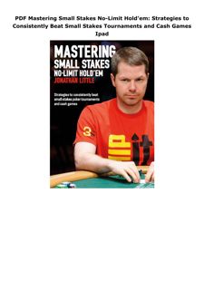 PDF Mastering Small Stakes No-Limit Hold'em: Strategies to Consistently Beat Small Stakes Tourn