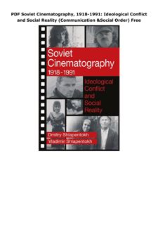 PDF Soviet Cinematography, 1918-1991: Ideological Conflict and Social Reality (Communication &