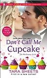 EPub[EBOOK] Don't Call Me Cupcake (The Holloway Girls, #1) by Tara Sheets