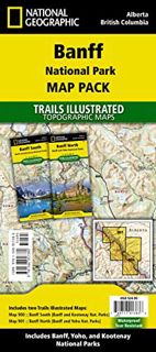 VIEW KINDLE PDF EBOOK EPUB Banff National Park [Map Pack Bundle] (National Geographic Trails Illustr