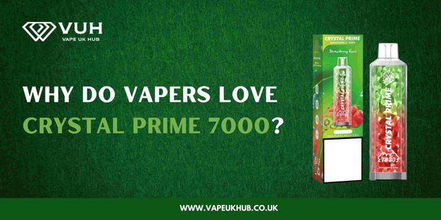 Why Do Vapers Love Crystal Prime 7000?