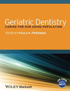 [READ] EPUB KINDLE PDF EBOOK Geriatric Dentistry: Caring for Our Aging Population by  Paula K. Fried