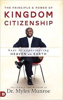 Read [EBOOK EPUB KINDLE PDF] The Principle and Power of Kingdom Citizenship: Keys to Experiencing He