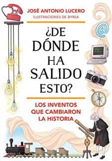 [Read] EPUB KINDLE PDF EBOOK ¿De dónde ha salido esto? Los inventos que cambiaron la Historia / Wher