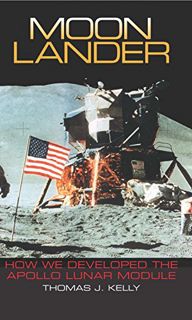 [Read] EBOOK EPUB KINDLE PDF Moon Lander: How We Developed the Apollo Lunar Module (Smithsonian Hist